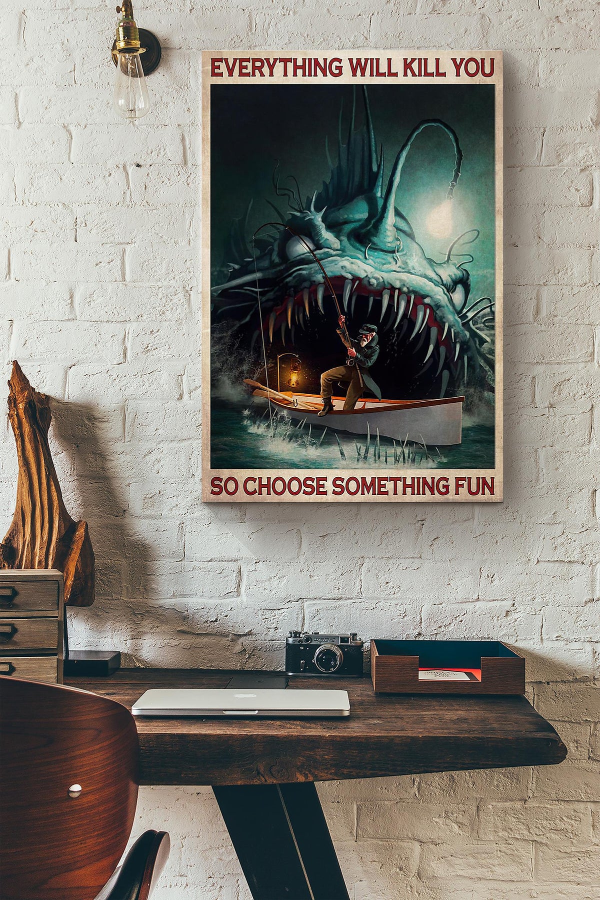 Sea Monster Fishing Everything Will Kill You Canvas Ideas, Canvas Hanging Prints,  Gift Idea Framed Prints, Canvas