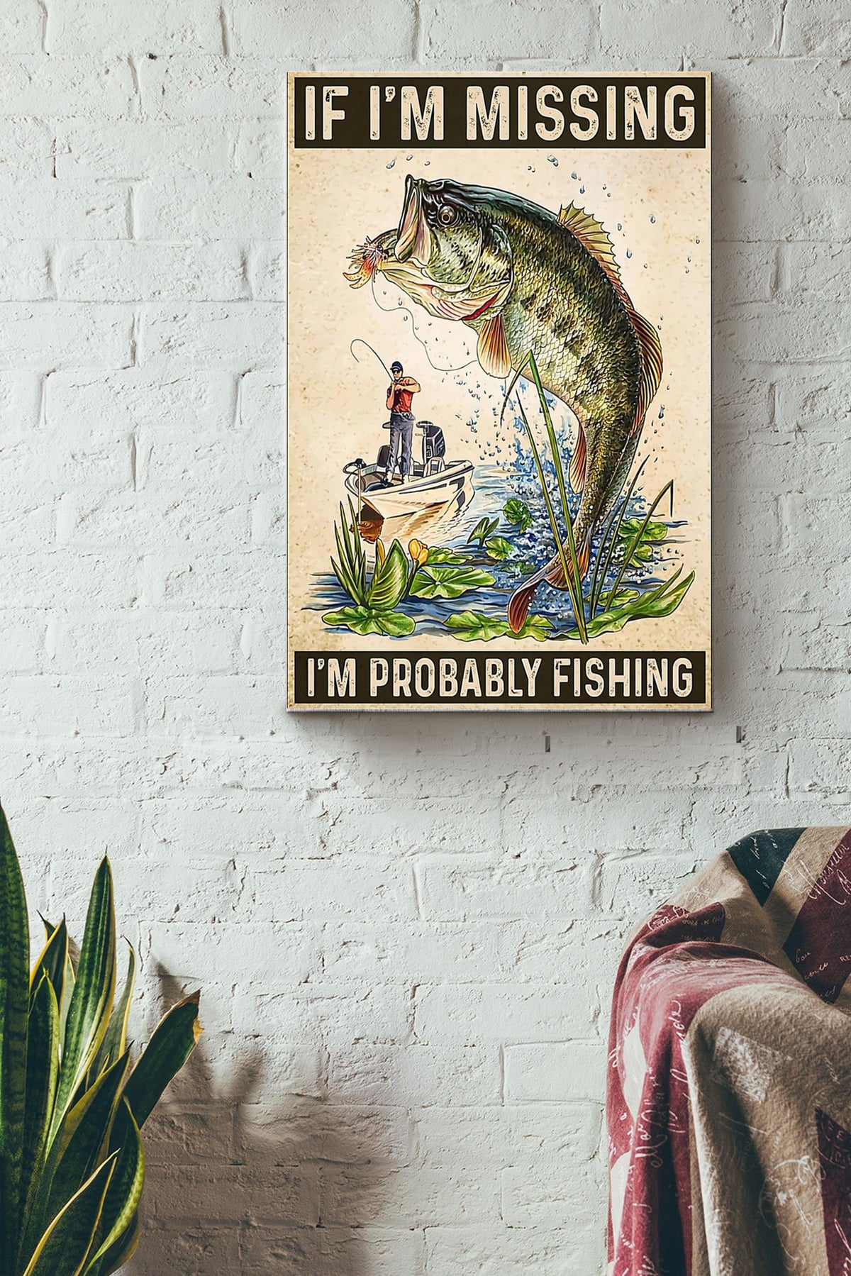 If Im Missing Im Probably Fishing Canvas Ideas, Canvas Hanging Prints,  Gift Idea Framed Prints, Canvas