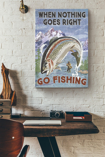 When Nothing Go Right Go Fishing Hobby Canvas Ideas, Canvas Hanging Prints,  Gift Idea Framed Prints, Canvas