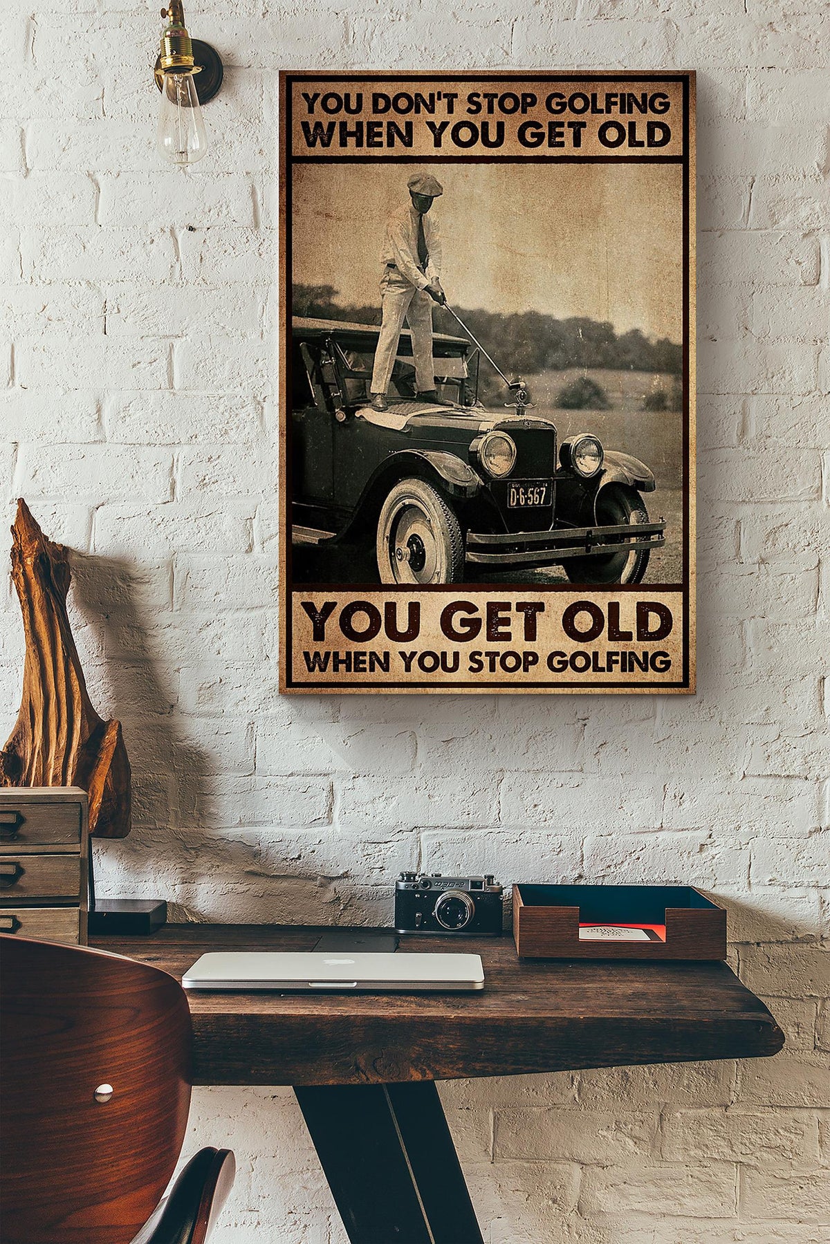 You Get Old When You Stop Golfing Classic Car Canvas Ideas, Canvas Hanging Prints,  Gift Idea Framed Prints, Canvas