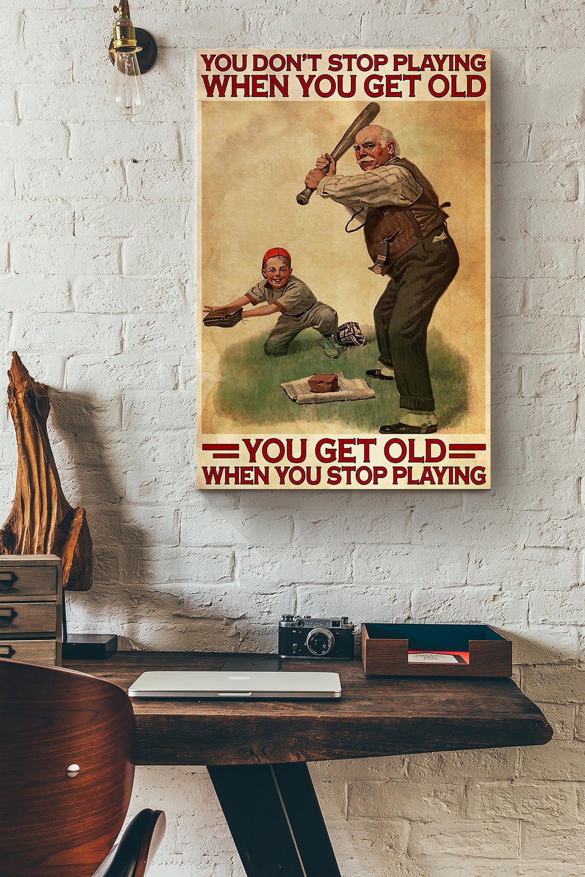 You Get Old When You Stop Playing Baseball Inspiration Canvas Ideas, Canvas Hanging Prints,  Gift Idea Framed Prints, Canvas
