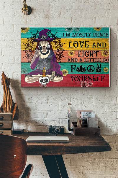 Yoga Witch Im Mostly Peace Love And Light And A Little Go Fuck Yourself Canvas Ideas, Canvas Hanging Prints,  Gift Idea Framed Prints, Canvas