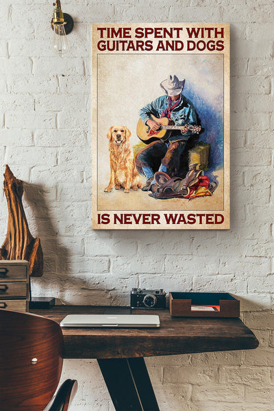 Time Spent With Guitars And Dogs Is Never Wasted Wrapped Canvas