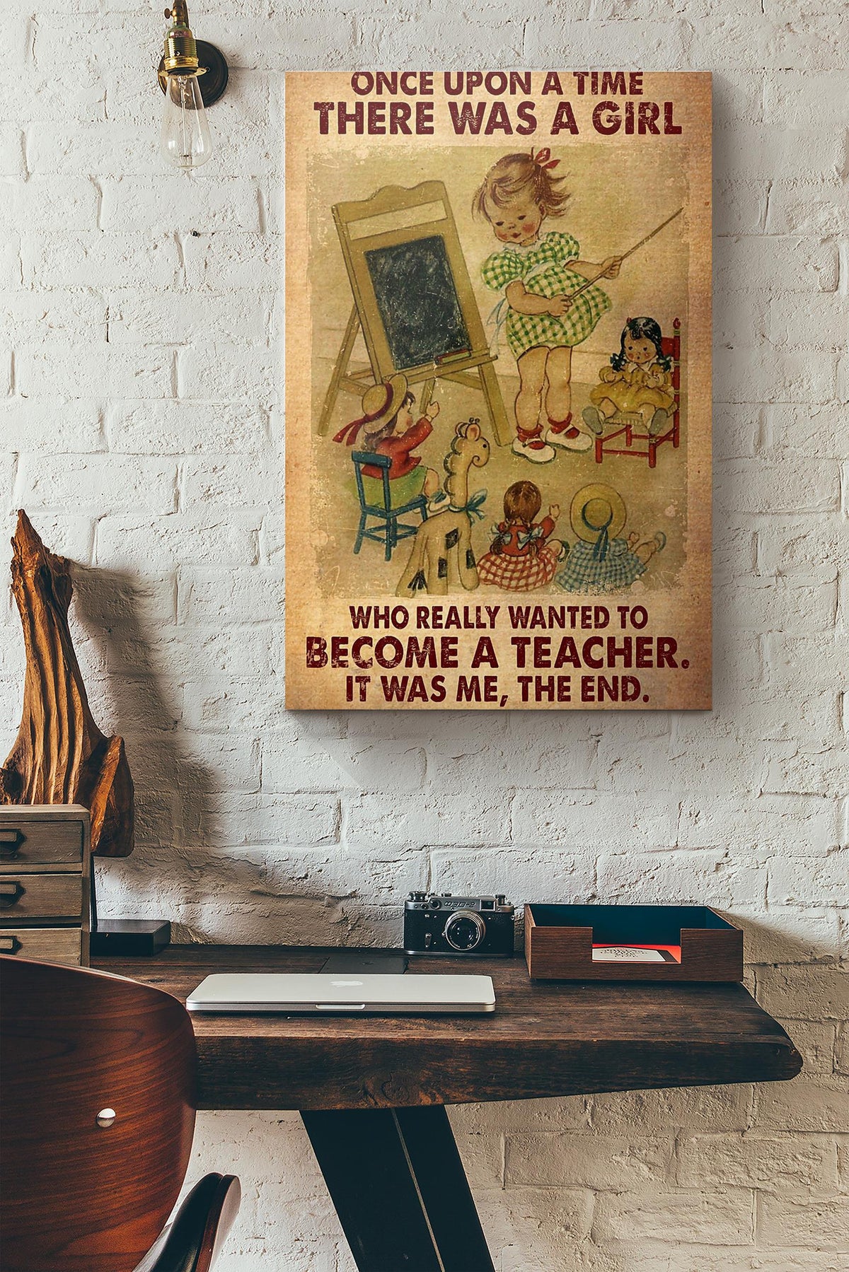Vintage Once Upon A Time There Was A Girl Who Really Loved To Become A Teacher It Was Me The End Canvas Ideas, Canvas Hanging Prints,  Gift Idea Framed Prints, Canvas