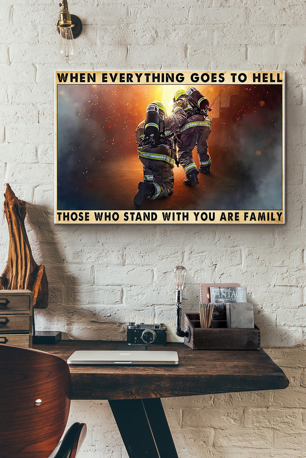 When Everything Goes To Hell Those Who Stand With You Are Family Firefighter Canvas Ideas, Canvas Hanging Prints,  Gift Idea Framed Prints, Canvas