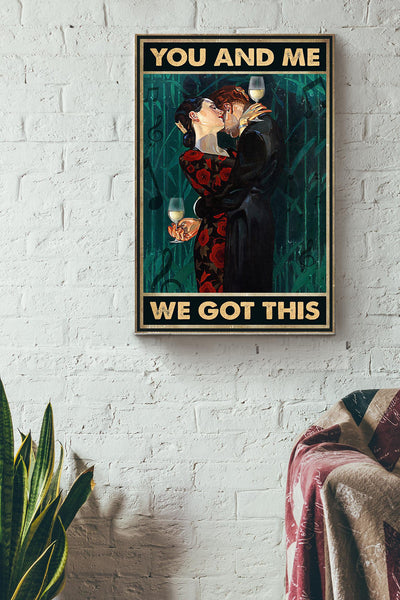 You And Me We Got This Couple Drinking White Wine And Dancing Canvas Ideas, Canvas Hanging Prints,  Gift Idea Framed Prints, Canvas