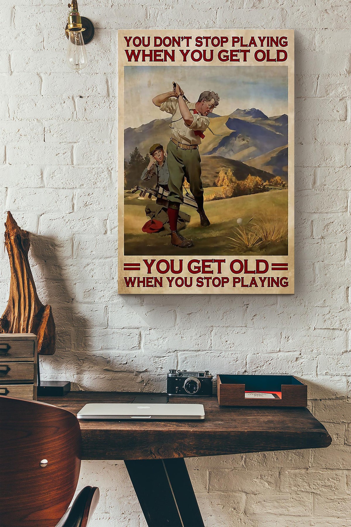 You Get Old When You Stop Playing Golf Wrapped Canvas