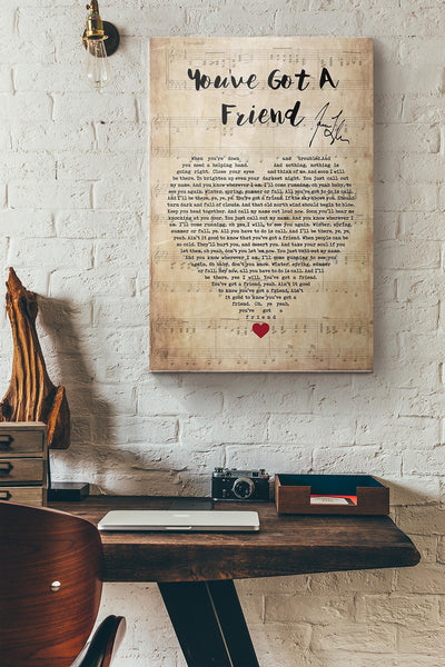 Youve Got A Friend Lyric Signature Canvas Ideas, Canvas Hanging Prints, Gift Idea Framed Prints, Canvas