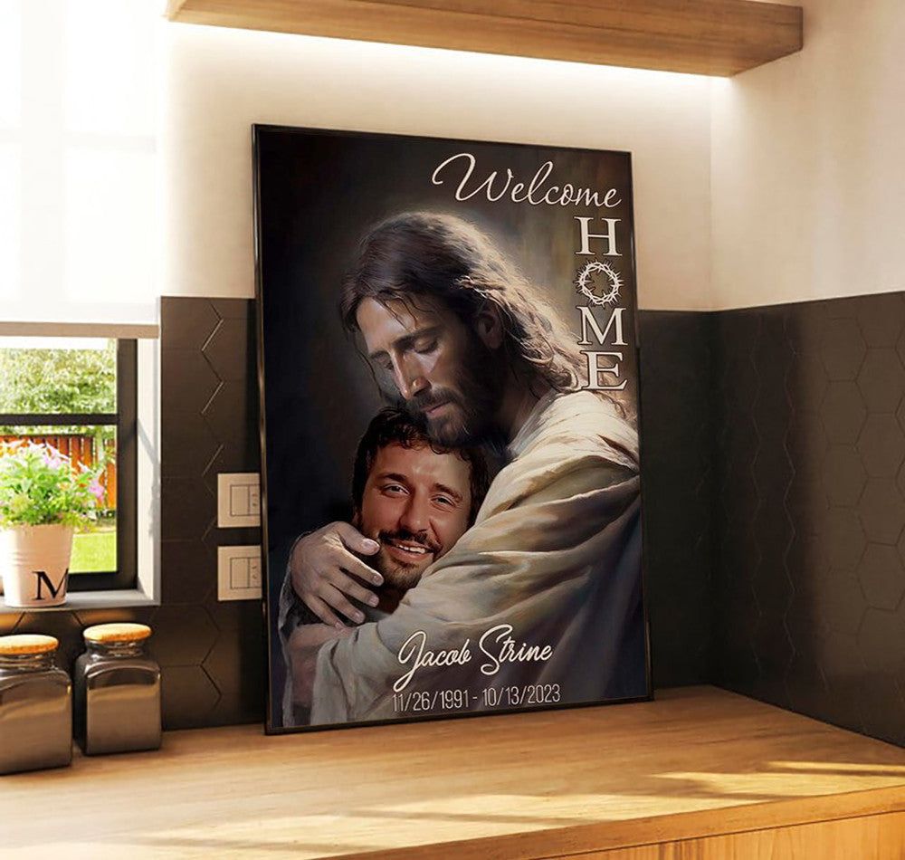 Welcome Home Memorial Canvas, Personalized Jesus Embrace Tribute, Custom Name & Dates, Christian Sympathy Gift, Heaven Remembrance Wall Art