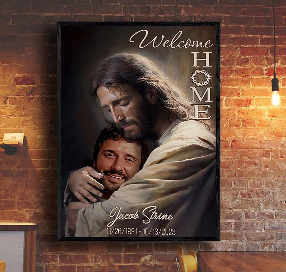 Welcome Home Memorial Canvas, Personalized Jesus Embrace Tribute, Custom Name & Dates, Christian Sympathy Gift, Heaven Remembrance Wall Art
