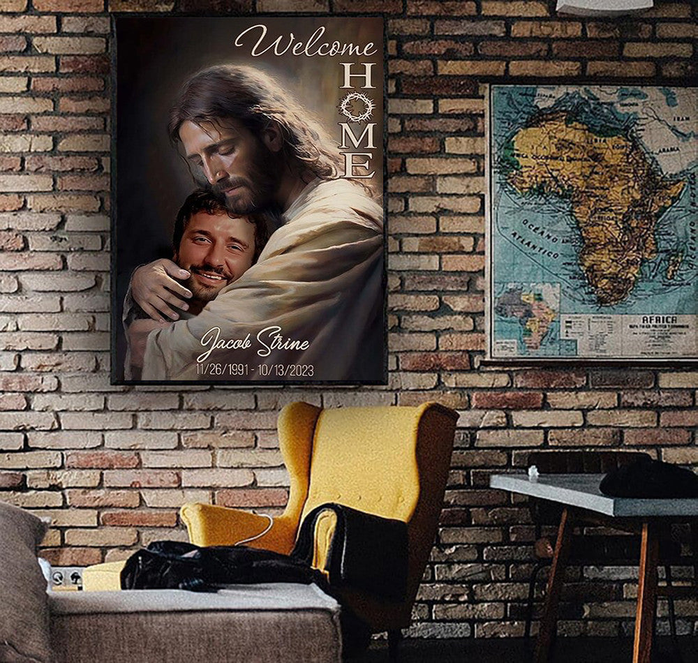 Welcome Home Memorial Canvas, Personalized Jesus Embrace Tribute, Custom Name & Dates, Christian Sympathy Gift, Heaven Remembrance Wall Art