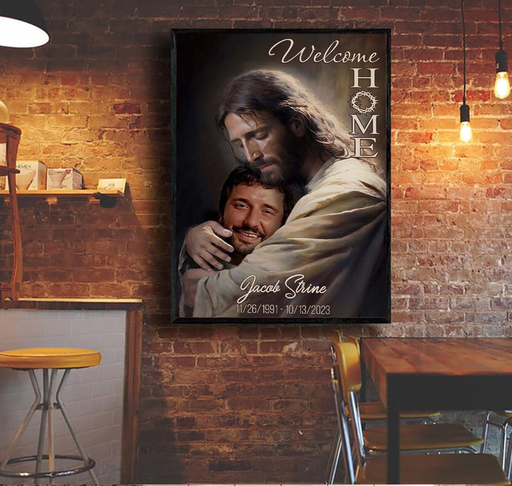 Welcome Home Memorial Canvas, Personalized Jesus Embrace Tribute, Custom Name & Dates, Christian Sympathy Gift, Heaven Remembrance Wall Art