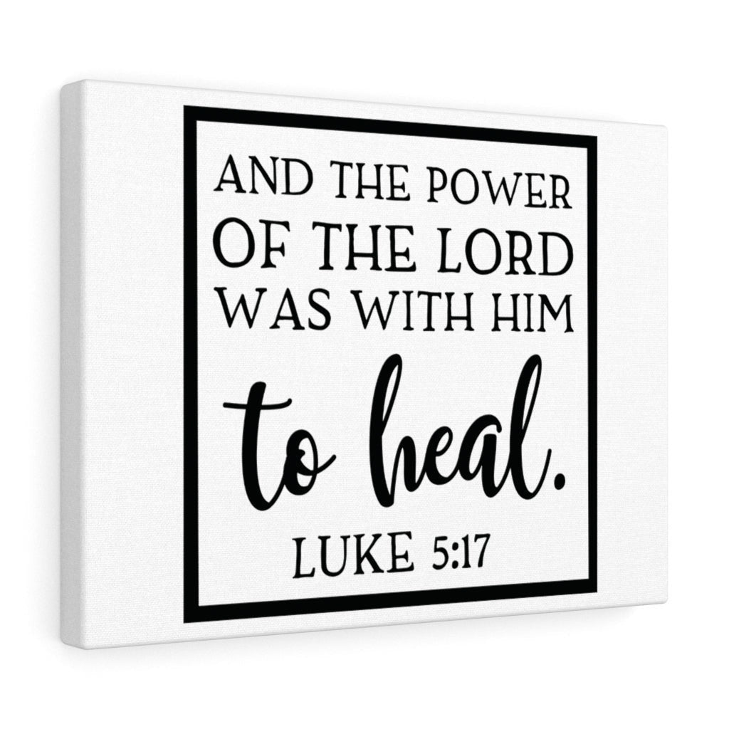 Scripture Canvas The Lord Was Luke 5:17 Christian Wall Art Bible Verse Meaningful Home Decor Gifts Unique Housewarming Gift Ideas Framed Prints, Canvas