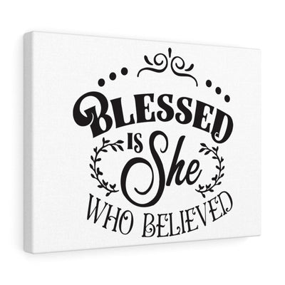 Scripture Canvas She Who Believed Christian Wall Art Meaningful Home Decor Gifts Unique Housewarming Gift Ideas Framed Prints, Canvas