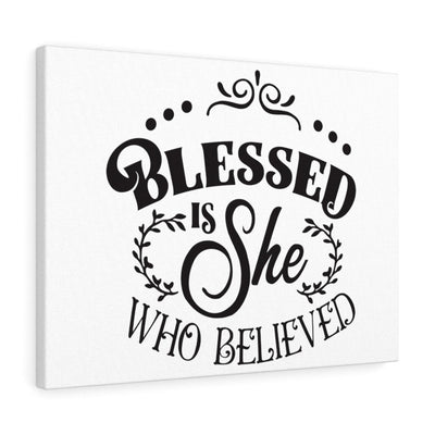 Scripture Canvas She Who Believed Christian Wall Art Meaningful Home Decor Gifts Unique Housewarming Gift Ideas Framed Prints, Canvas