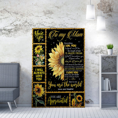 Custom Sunflower Wall Art Gift For Hippie Mom, Everything I Am You Helped Me To Be Wall Art Framed Prints, Canvas