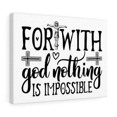 Scripture Canvas With God Nothing Is Impossible Christian Wall Art Meaningful Home Decor Gifts Unique Housewarming Gift Ideas Framed Prints, Canvas