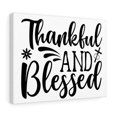 Scripture Canvas Thankful And Blessed Christian Wall Art Meaningful Home Decor Gifts Unique Housewarming Gift Ideas Framed Prints, Canvas