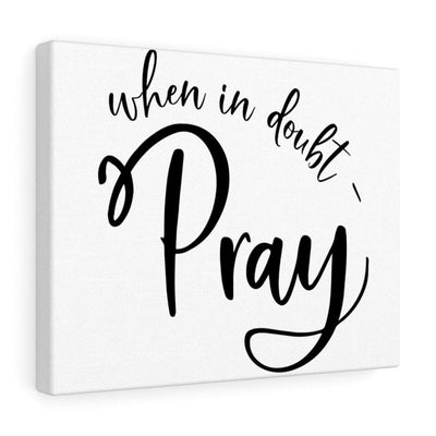 Scripture Canvas In Doubt Pray Christian Wall Art Meaningful Home Decor Gifts Unique Housewarming Gift Ideas Framed Prints, Canvas