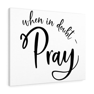 Scripture Canvas In Doubt Pray Christian Wall Art Meaningful Home Decor Gifts Unique Housewarming Gift Ideas Framed Prints, Canvas
