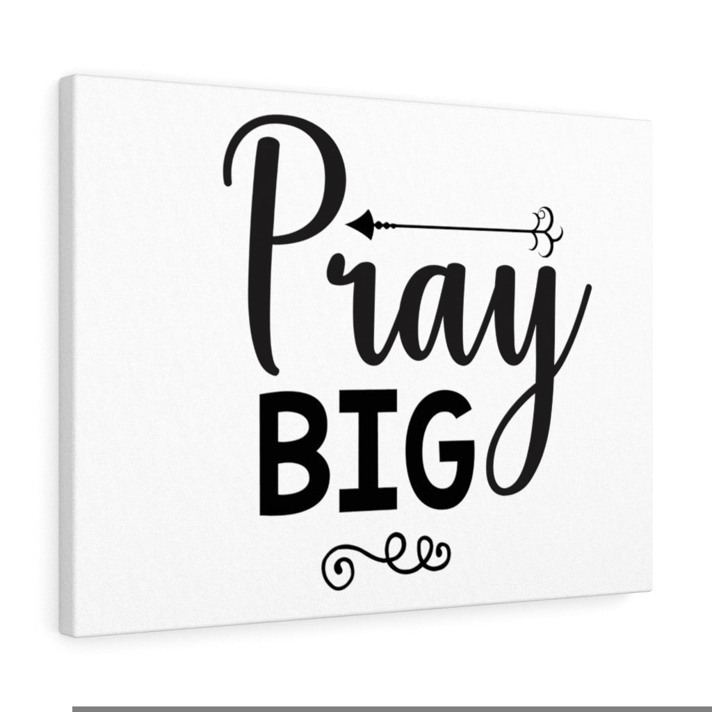 Scripture Canvas Pray Big Christian Wall Art Meaningful Home Decor Gifts Unique Housewarming Gift Ideas Framed Prints, Canvas