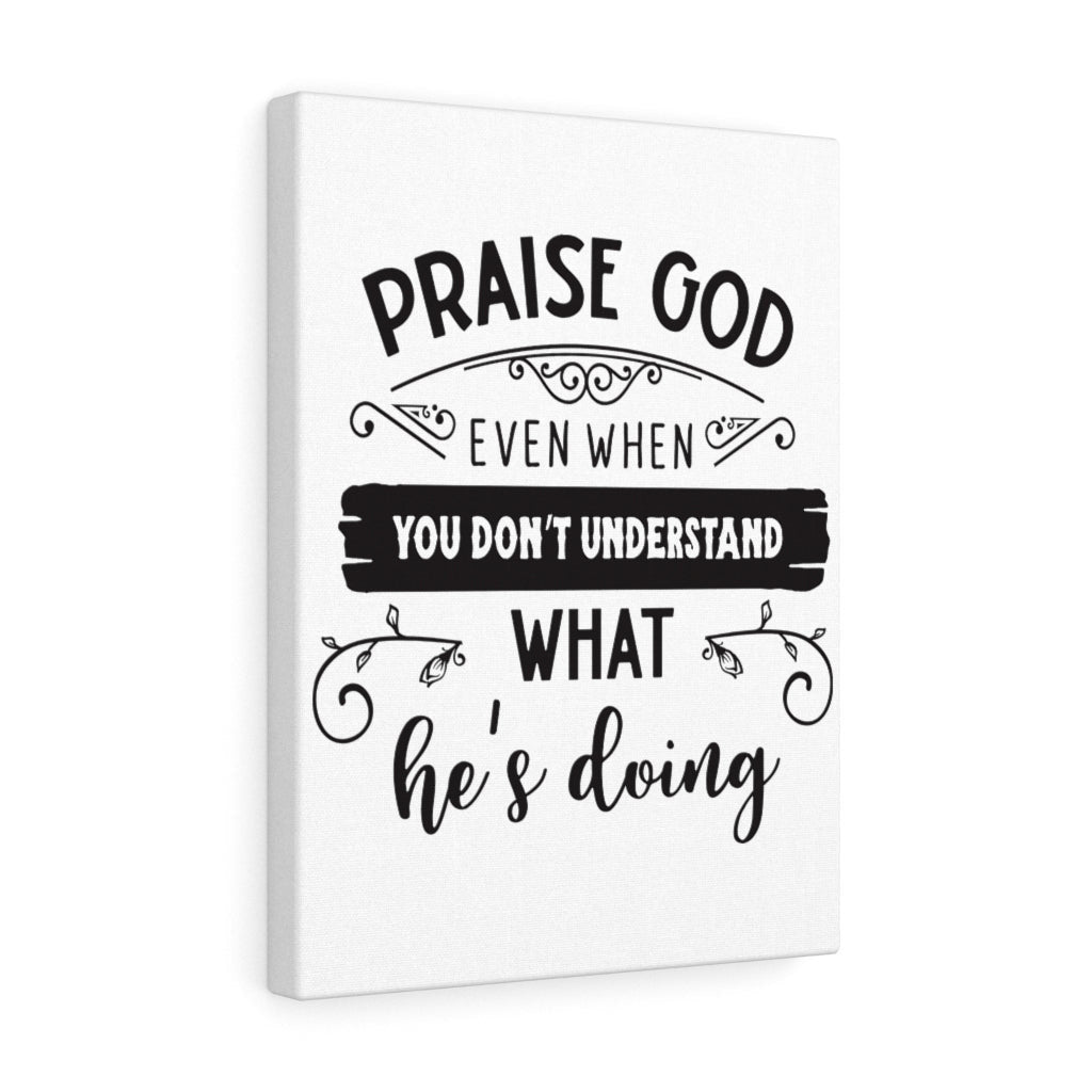 Scripture Canvas Praise God Even Christian Wall Art Meaningful Home Decor Gifts Unique Housewarming Gift Ideas Framed Prints, Canvas