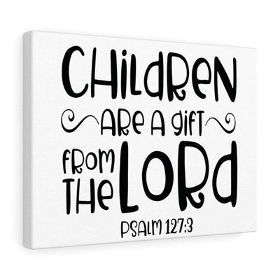 Scripture Canvas From The Lord Psalm 127:3 Christian Wall Art Bible Verse Meaningful Home Decor Gifts Unique Housewarming Gift Ideas Framed Prints, Canvas