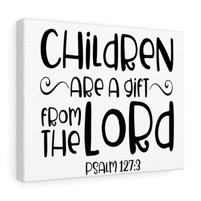 Scripture Canvas From The Lord Psalm 127:3 Christian Wall Art Bible Verse Meaningful Home Decor Gifts Unique Housewarming Gift Ideas Framed Prints, Canvas
