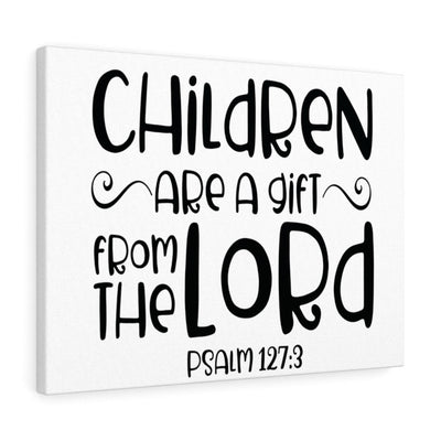 Scripture Canvas From The Lord Psalm 127:3 Christian Wall Art Bible Verse Meaningful Home Decor Gifts Unique Housewarming Gift Ideas Framed Prints, Canvas
