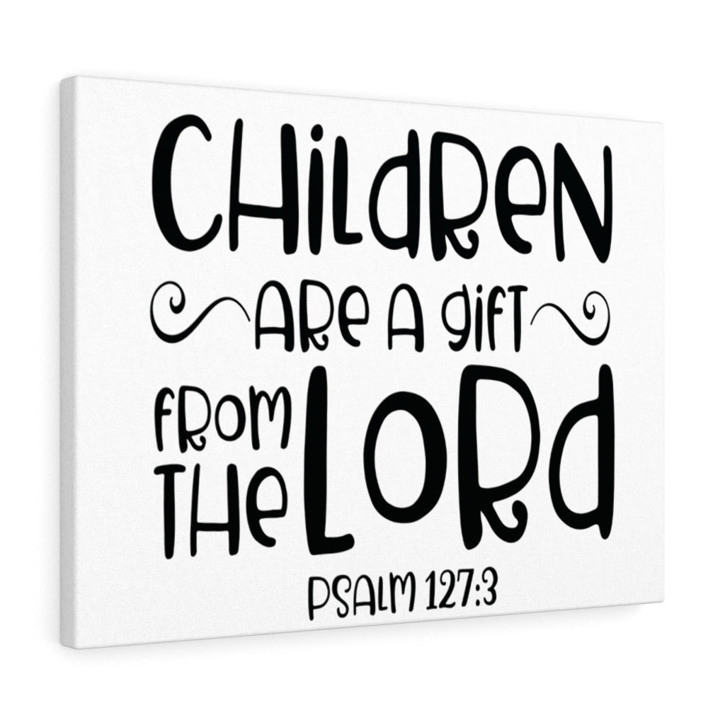 Scripture Canvas From The Lord Psalm 127:3 Christian Wall Art Bible Verse Meaningful Home Decor Gifts Unique Housewarming Gift Ideas Framed Prints, Canvas