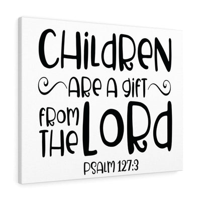 Scripture Canvas From The Lord Psalm 127:3 Christian Wall Art Bible Verse Meaningful Home Decor Gifts Unique Housewarming Gift Ideas Framed Prints, Canvas