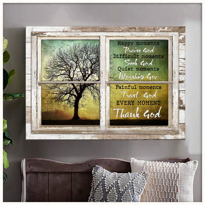 Window Frame Old Tree Every Moment Thank God - Matte Wall Art Gallery Canvas Painting, Canvas Hanging Home Decor Gift Idea Framed Prints, Canvas