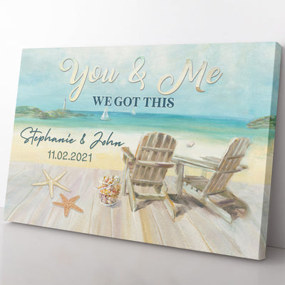 Personalized Anniversary Wall Art Gift, You And Me We Got This, Wall Art Gift Ideas For Couple Framed Prints, Canvas