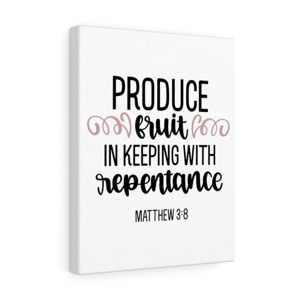 Scripture Canvas Repentance Matthew 3:8 Christian Wall Art Bible Verse Meaningful Home Decor Gifts Unique Housewarming Gift Ideas Framed Prints, Canvas