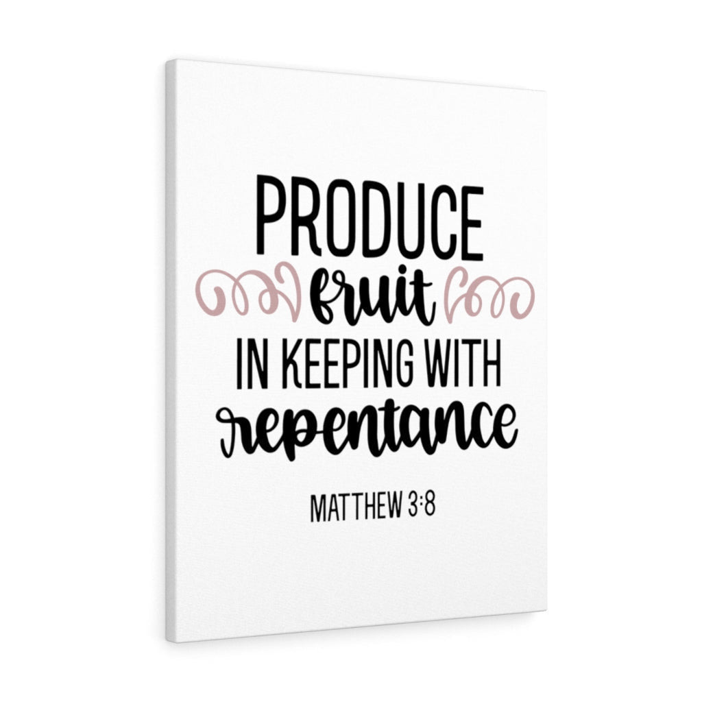 Scripture Canvas Repentance Matthew 3:8 Christian Wall Art Bible Verse Meaningful Home Decor Gifts Unique Housewarming Gift Ideas Framed Prints, Canvas