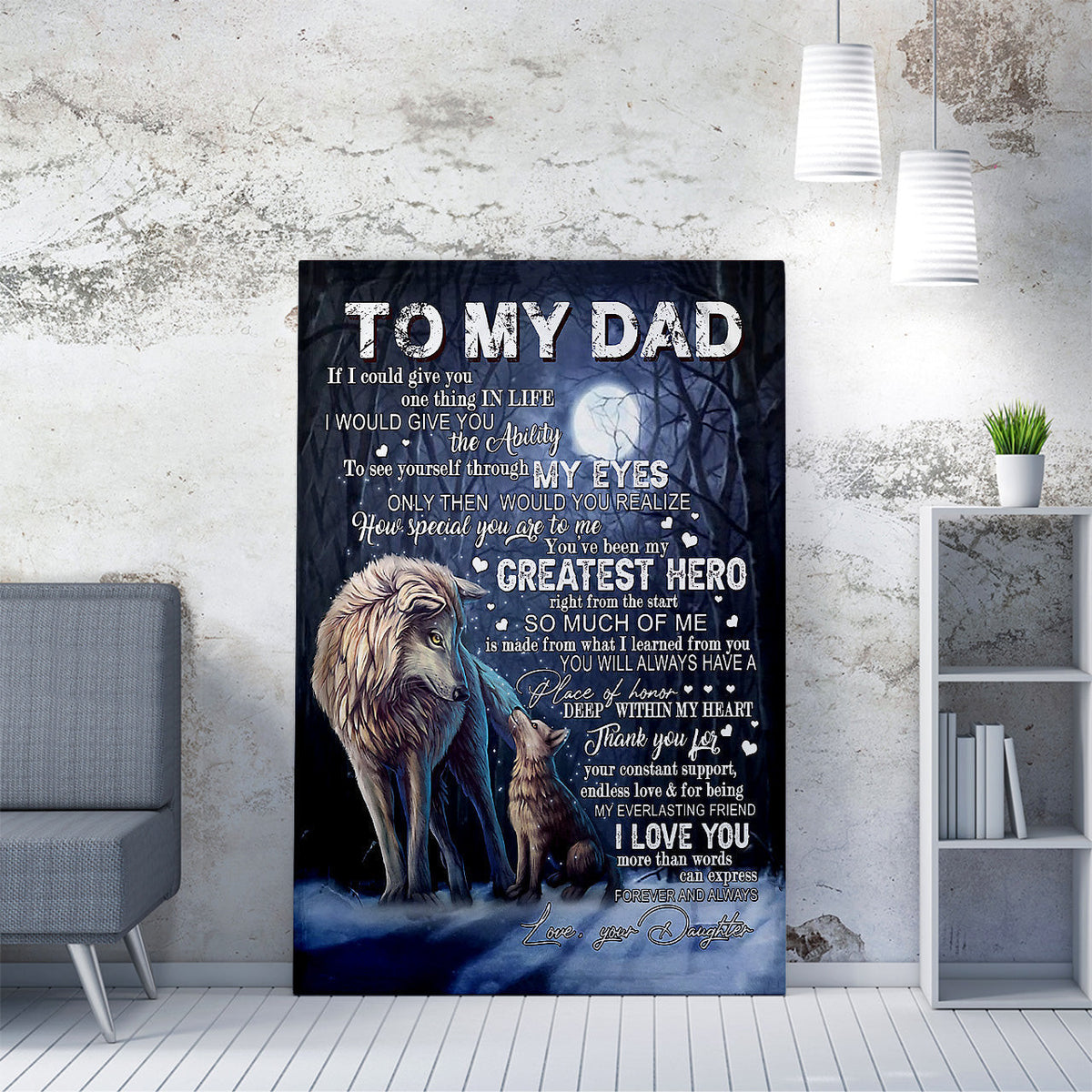 Wolf Wall Art Gift For Dad Greatest Hero, The Ability To See Yourself Through My Eyes Wall Art Framed Prints, Canvas