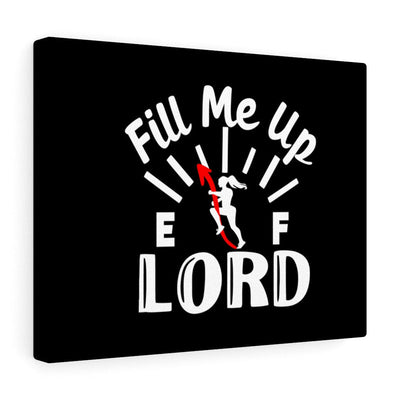 Scripture Canvas Fill Me Up Lord Christian Wall Art Meaningful Home Decor Gifts Unique Housewarming Gift Ideas Framed Prints, Canvas