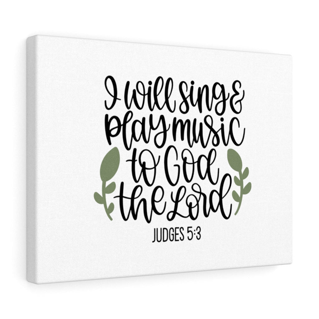 Scripture Canvas God The Lord Judges 5:3 Christian Wall Art Bible Verse Meaningful Home Decor Gifts Unique Housewarming Gift Ideas Framed Prints, Canvas