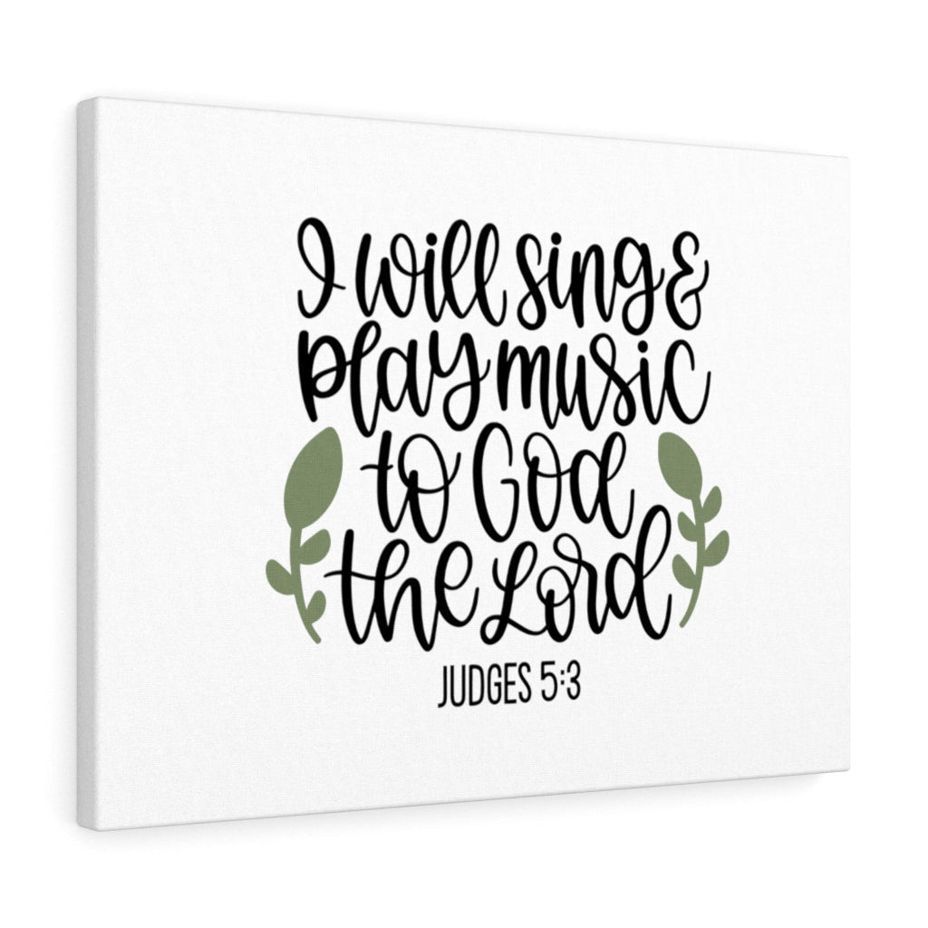 Scripture Canvas God The Lord Judges 5:3 Christian Wall Art Bible Verse Meaningful Home Decor Gifts Unique Housewarming Gift Ideas Framed Prints, Canvas