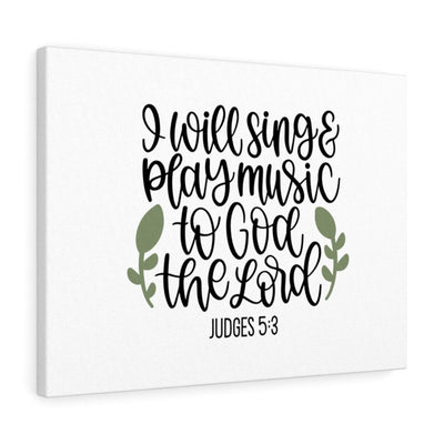 Scripture Canvas God The Lord Judges 5:3 Christian Wall Art Bible Verse Meaningful Home Decor Gifts Unique Housewarming Gift Ideas Framed Prints, Canvas