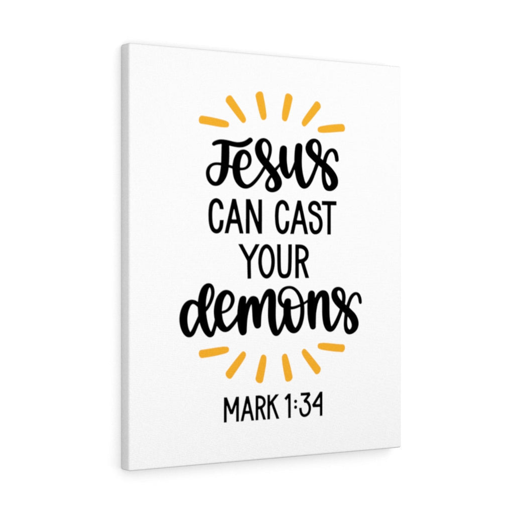 Scripture Canvas Jesus Can Cast Your Demons Mark 1:34 Christian Wall Art Bible Verse Meaningful Home Decor Gifts Unique Housewarming Gift Ideas Framed Prints, Canvas