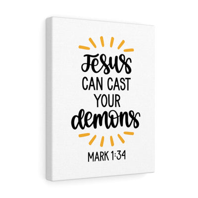 Scripture Canvas Jesus Can Cast Your Demons Mark 1:34 Christian Wall Art Bible Verse Meaningful Home Decor Gifts Unique Housewarming Gift Ideas Framed Prints, Canvas