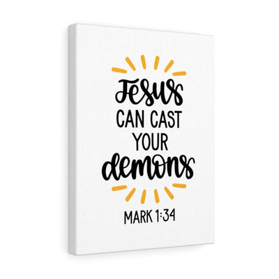 Scripture Canvas Jesus Can Cast Your Demons Mark 1:34 Christian Wall Art Bible Verse Meaningful Home Decor Gifts Unique Housewarming Gift Ideas Framed Prints, Canvas