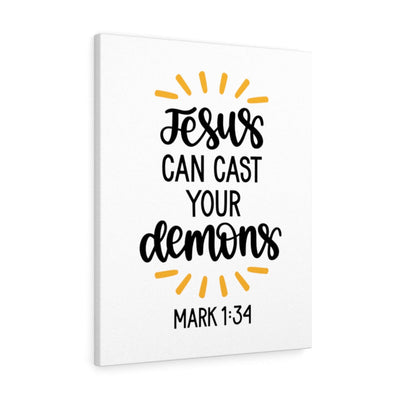 Scripture Canvas Jesus Can Cast Your Demons Mark 1:34 Christian Wall Art Bible Verse Meaningful Home Decor Gifts Unique Housewarming Gift Ideas Framed Prints, Canvas