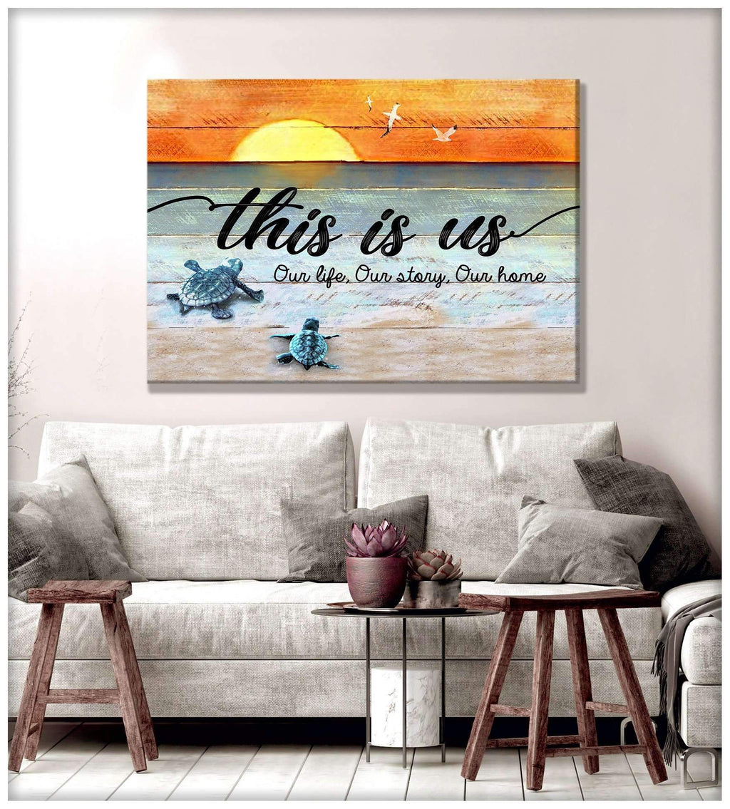 Turtle, This Is Us, Our Life, Our Story, Our Home - Housewarming Home Decor Wall Art Gift Ideas, Gift For You, Gift For Turtle Lover, Gift To Turtle Lover, C54 Framed Prints, Canvas