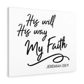 Scripture Canvas His Will His Way My Faith Jeremiah 29:11 Christian Wall Art Bible Verse Meaningful Home Decor Gifts Unique Housewarming Gift Ideas Framed Prints, Canvas