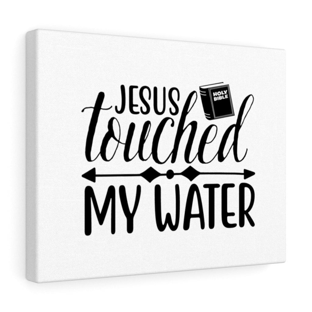 Scripture Canvas Jesus Touched My Water Christian Wall Art Bible Verse Meaningful Home Decor Gifts Unique Housewarming Gift Ideas Framed Prints, Canvas