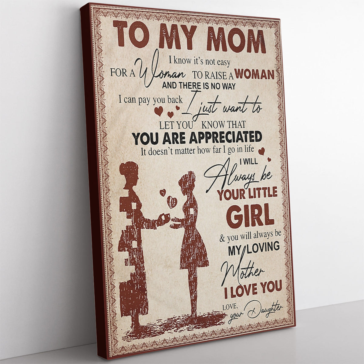 Personalized Canvas Painting, Canvas Hanging Wall Art Gift For Mom, I Know It Is Not Easy For A Woman To Raise A Woman Wall Art Framed Prints, Canvas