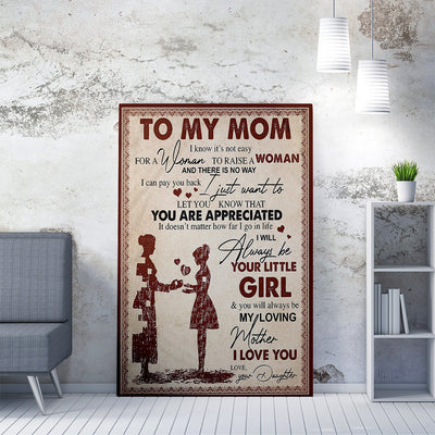 Personalized Canvas Painting, Canvas Hanging Wall Art Gift For Mom, I Know It Is Not Easy For A Woman To Raise A Woman Wall Art Framed Prints, Canvas