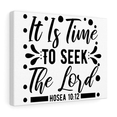 Scripture Canvas Time To Seek Christian Wall Art Meaningful Home Decor Gifts Unique Housewarming Gift Ideas Framed Prints, Canvas